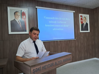 Şəkidə “Ümummilli lider Heydər Əliyev müstəqil Azərbaycan Konstitusiyasının müəllifidir” mövzusunda toplantı keçirilib